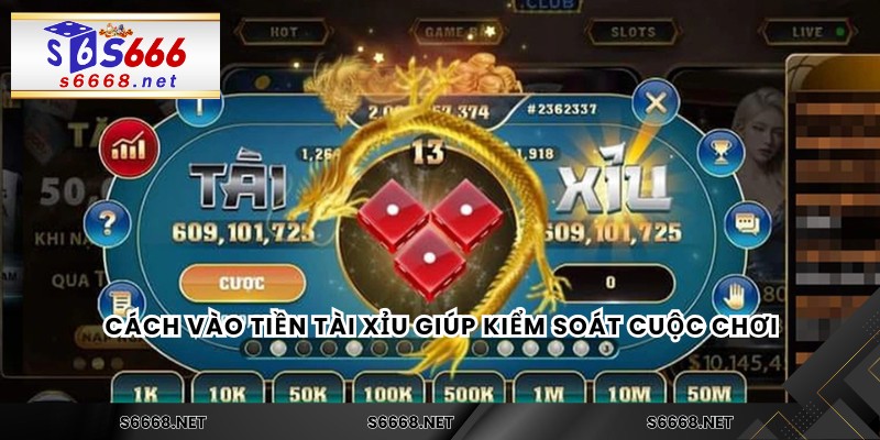 Cách Vào Tiền Tài Xỉu – Bí Quyết Kiểm Soát Vốn Hiệu Quả