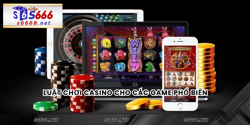 Luật Chơi Casino – Cẩm Nang Cơ Bản Cho Người Mới Bắt Đầu