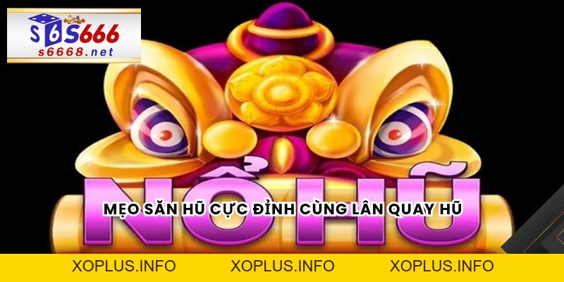 Nổ Hũ Lân Hái Lộc Siêu Hot Mang Tài Lộc Trúng Lớn Mỗi Ngày