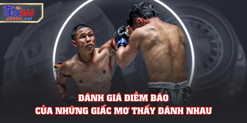 Giải Mã Điềm Báo Mơ Thấy Đánh Nhau Và Chọn Đề Cực Chuẩn